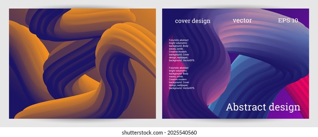 Set of futuristic abstract bright volumetric backgrounds. Body waves, cords. Creative modern background. Cover design, wallpaper, background. Vector EPS.