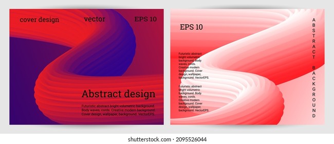 Set of futuristic abstract bright volumetric backgrounds. Body waves, cords. Creative modern background. Cover design, wallpaper, background. Vector EPS.