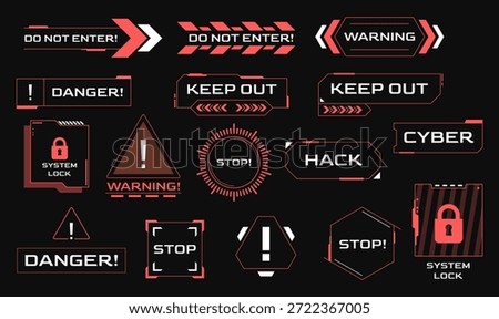 Set of futuristic cyber security warning labels and HUD elements. Digital signs for system lock, hack alert, do not enter, and danger warning icons for high-tech interface and data protection. warning signs, HUD digital labels