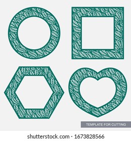 Set of geometric frames for photos with a floral pattern of leaves. Green borders in the shape of a circle, square, heart, hexagon. Template for laser cutting, metal engraving, wood carving, paper cut