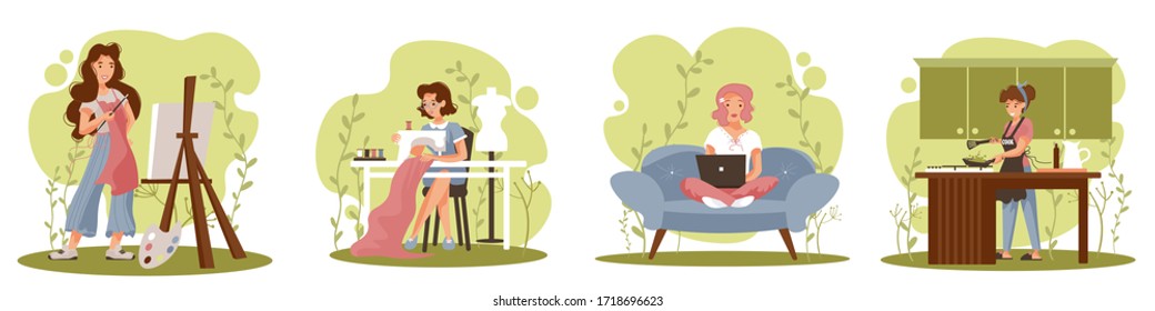 Set of girls doing hobby or relax at home. Happy young woman in creative activities: artist, seamstress, cook, freelancer. Stay home during the quarantine. Vector illustration with cartoon characters.