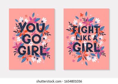 Set of girly vector illustrations; stylish print for t shirts; posters; cards and prints with flowers and floral elements.Feminism quotes and woman motivational slogans.Women's movement concepts.