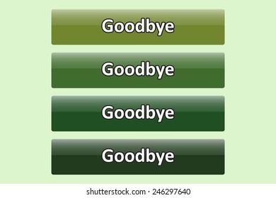 Set of glossy green buttons for web site. button for a site. Goodbye. Vector illustration, EPS 10