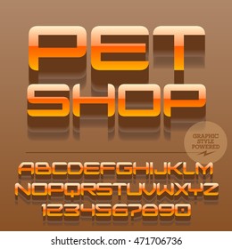 Set of glossy orange alphabet letters, numbers and punctuation symbols. Vector reflective emblem with text Pet shop. File contains graphic styles