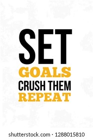 set goals crush them repeat Inspirational quote, wall art poster design. Success business concept. Motivational quotation.