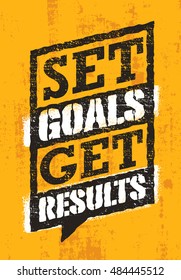 Set Goals. Get Results. Inspiring Motivation Quote Card Concept. Vector Design Element On Grunge Rough Wall Background