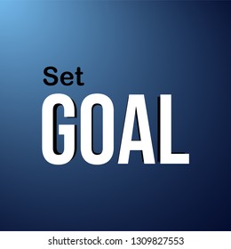 set goals. Life quote with modern background vector illustration