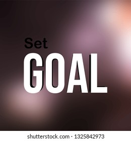 set goals. Life quote with modern background vector illustration