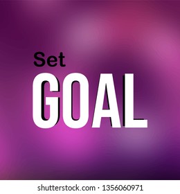 set goals. Life quote with modern background vector illustration