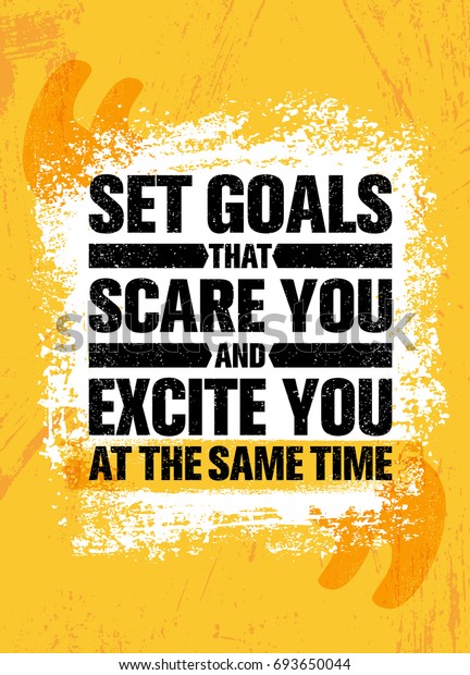 Set Goals That Scare You Excite Stock Vector (Royalty Free) 693650044