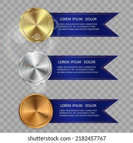 Set of gold, bronze and silver. Winner award competition, prize medal and banner for text. Award medals isolated on transparent background. Vector illustration of winner concept.	