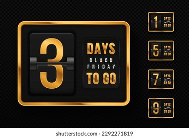 Set of golden countdown timer for Black Friday. Modern clock countdown display. Days to do. Luxury countdown template for sale, promo and offer.