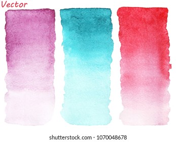 Set of gradients. Watercolor texture. Gradient on a white background. Isolated. Burgundy, turquoise, red. Vector.