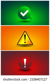 Set of Green check mark, Yellow warning and Red urgency warning symbol. Modern vector banner or background with shadow on background. Vector EPS 10