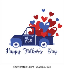 Set of greeting card with lettering Happy Father's Day and cute hand drawing hearts shape. Blue truck is full of hesrts. Love for dad. Presents for Father's Day. Bright red and deep blue colors.