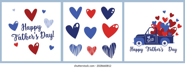 Set of greeting card with lettering Happy Father's Day and cute hand drawing hearts shape. Blue truck is full of hesrts. Love dad. Greetings and presents for Father's Day. Bright red and deep blue.
