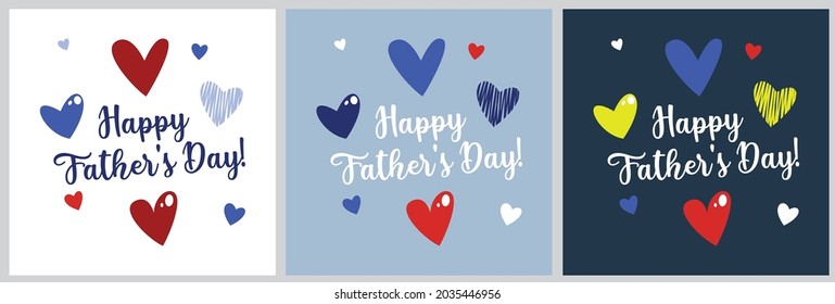 Set of greeting card with lettering Happy Father's Day and cute hand drawing hearts shape. Greetings and presents for Father's Day. Bright red and deep blue colors.