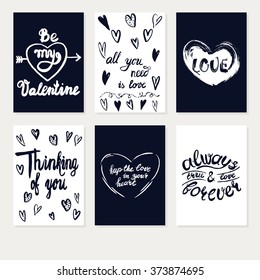 Set Greeting card Valentines day. Be my Valentine. All you need is Love. True Love and etc. Vector Handmade art. Can be use as t-shirt, poster, banner, cards and etc., for your design projects.