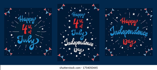set of greeting cards, posters for the 4th of July, Independence day. Hand lettering quotes decorated with  stars and flags on blue background. EPS 10