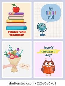 Set of greeting cards for Teacher Day. Colorful posters with stack of books, bouquet, globe, smart owl and inscriptions. Education and study. Cartoon flat vector collection isolated on gray background