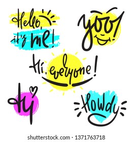 Set of greeting inspire and motivational quote. Hand drawn beautiful lettering. Print for inspirational poster, t-shirt, bag, cups, card, flyer, sticker, badge. Cute and funny vector collection