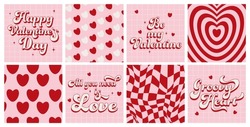 Set Groovy Lovely Cards, Posters, Backrounds, Paterns. Trendy Love Slogan.  Love Concept. Happy Valentine`s Day. Trendy Retro 60s 70s Cartoon Style. Pink, Red, White Colors.