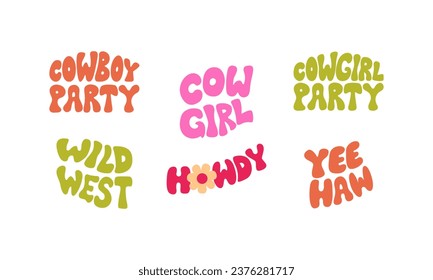 Set of groovy vector lettering. Cowboy party, cowgirl, wild west, howdy, yeehaw. Western hippie quotes