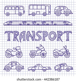 Set ground transport sketch. Cars, buses, motorcycles, train hand-drawn on notebook sheet. Vector illustration in Doodle style.