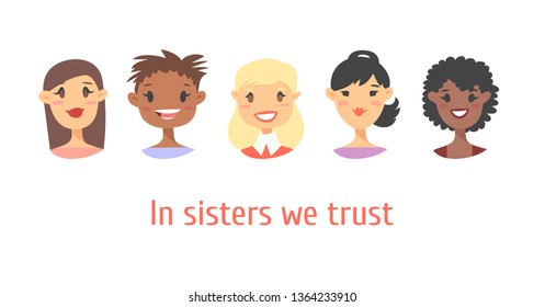 Set of a group of different people and text. Cartoon style characters of different races. Vector illustration caucasian, asian and african american women and quote