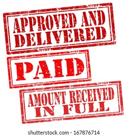 Set of grunge rubber stamps with text Approved And Delivered,Paid and Amount Received In Full,vector illustration