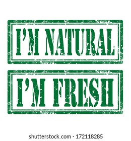 Set of grunge rubber stamps with text I'm Natural and I'm Fresh,vector illustration