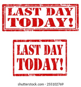 Last Day Today Stamp Images Stock Photos Vectors Shutterstock