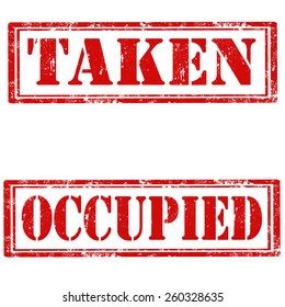 Set of grunge rubber stamps with text Taken and Occupied,vector illustration