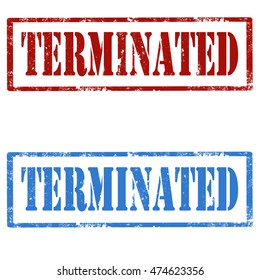 Set of grunge rubber stamps with text Terminated,vector illustration
