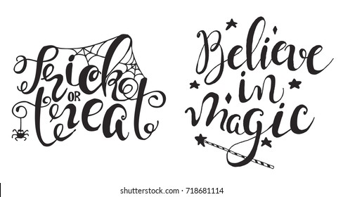 Set with Halloween labels with Hand drawn magic wand, web and spider vector illustration and quotes "Trick or treat" and "Believe in magic" inspirational lettering. Holiday poster