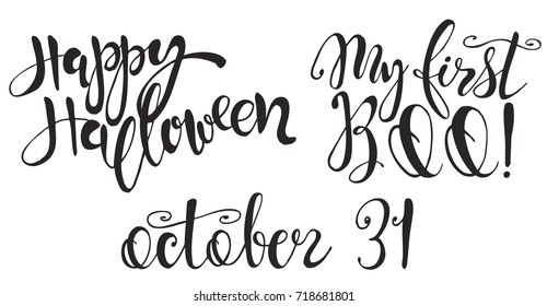 Set with Halloween labels with Hand drawn vector inscriptions and quotes "Happy Halloween, My first Boo, October 31" inspirational lettering. Holiday poster