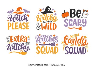 Set of Halloween Witch Hand Drawn Cute Lettering phrases. Fun Posters or greeting card with handwritten modern calligraphy quotes. Typography Vector illustration. Be scary, Extra Witchy, Candy Squad