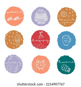 Set of hand drawing cozy home elements and THANK YOU, HAPPY, WELCOME, HOME, COZY text in colorful circles. Trendy colors. Sweater, gloves, plants, cups, flowers, hearts, clock, cherry. Stickers.