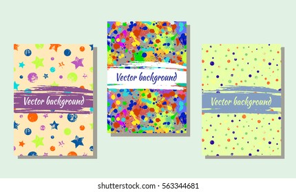 Set of hand drawn artistic cards. Vector backgrounds for cover. Grunge drawn template with splash, spray, blots, spatter, stain, attrition, cracks. Graphic illustration. A4 format size.