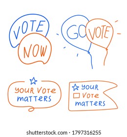 Set of hand drawn badges with words  - go vote, vote now, your vote matters.  Illustration on white background