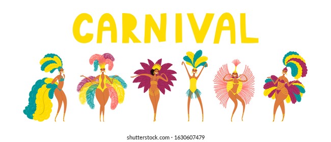 Set of hand drawn beautiful dancing girls in bright costumes, with text Carnival. Vector illustration. Isolated objects on white background. Flat style design. Element for poster, flyer, banner.