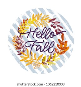 Set of hand drawn botanical design elements in a wreath shape. Vector floral elements. Hello Fall lettering.