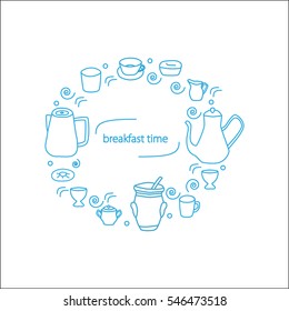 Set of hand drawn breakfast dishes for coffee and tea with the text breakfast time in line art style outlined with white background and arranged in circle
