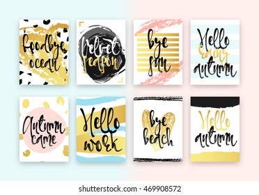 Set hand drawn cards design. Beautiful colorful design in gold with hand calligraphy. Goodbye ocean, Velvet season, Bye sun, Hello rainy autumn, Autumn came, Hello work, Bye beach, Hello autumn