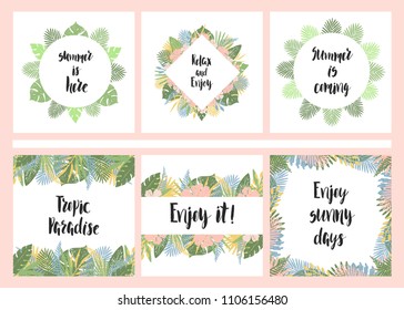 Set of hand drawn cards with tropical leaves, flowers and lettering. Summer is here, relax and enjoy, summer is coming, enjoy sunny days, tropic paradise.