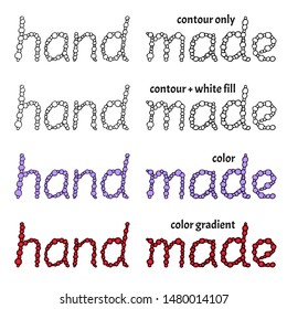 Set of hand drawn cartoon words "hand made" with pearls or beads in four different versions: contour only, white fill, color and gradient. Isolated decorative typographic vector illustration in doodle