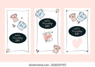 Set of hand drawn colorful Friendship Day posters, invitations, greeting cards, social media stories templates in various designs, cute doodle t shirts, hand written greetings, empty space 
