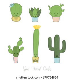 Set of hand drawn cute funny cacti in pots with smiling faces and pink cheeks, with text Your friend cactus.  Isolated objects on white background. Design concept for poster, postcard, stickers.