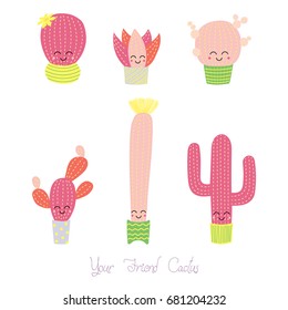 Set of hand drawn cute funny cacti in pots with smiling faces and pink cheeks, with text Your friend cactus.  Isolated objects on white background. Design concept for poster, postcard, stickers.
