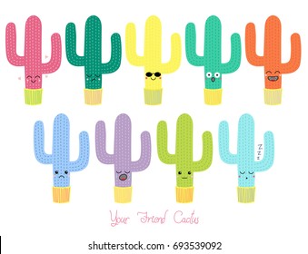 Set of hand drawn cute funny cacti in pots with different face expressions and emotions, text Your friend cactus.  Isolated objects on white background. Design concept for icons, emoticons, stickers.